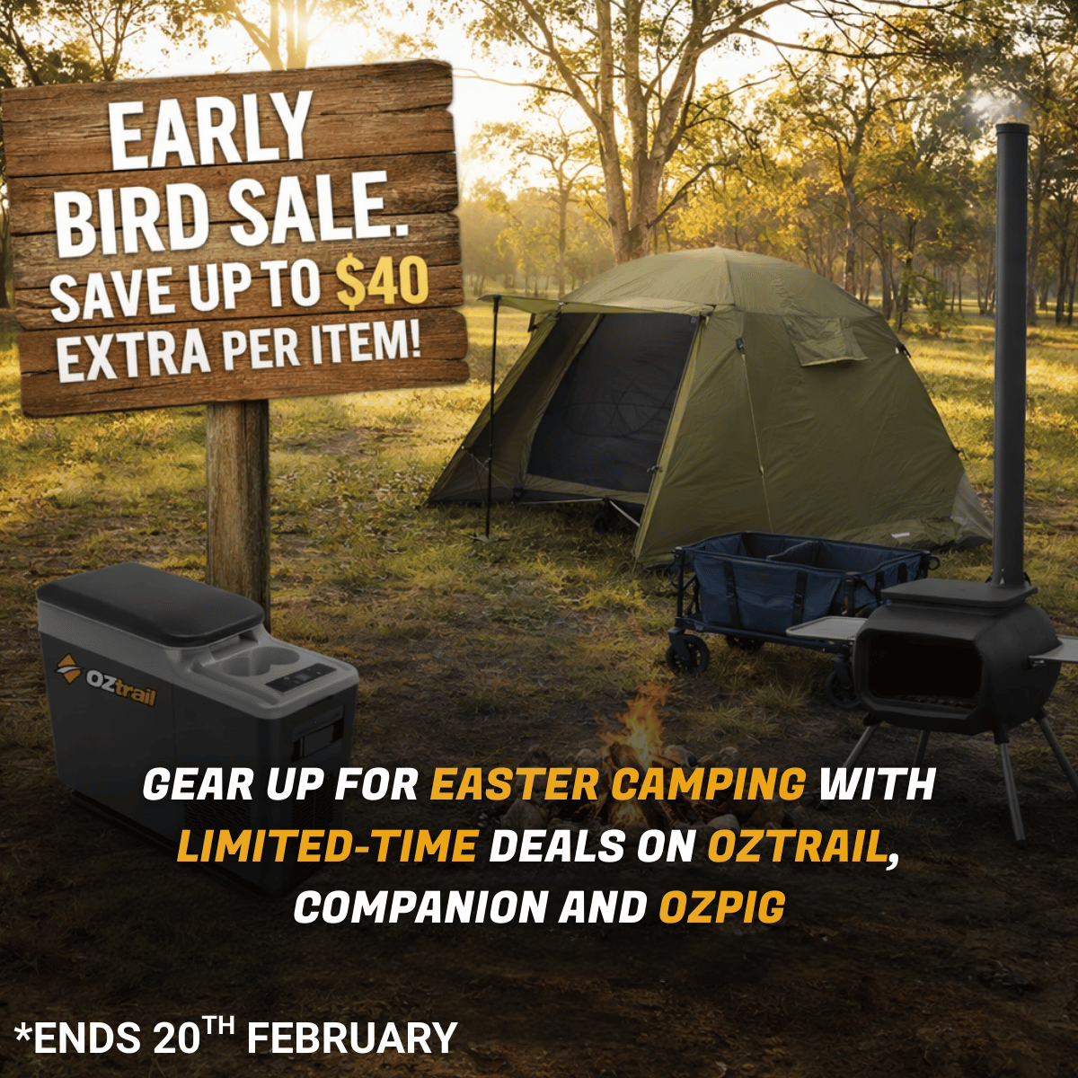 Tentworld's Early Bird Sale - Save up to $40 on Oztrail, Companion and Ozpig Tentworld's Early Bird Sale - Save up to $40 on Oztrail, Companion and Ozpig