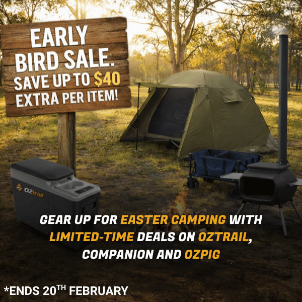 Tentworld's Early Bird Sale - Save up to $40 on Oztrail, Companion and Ozpig Tentworld's Early Bird Sale - Save up to $40 on Oztrail, Companion and Ozpig