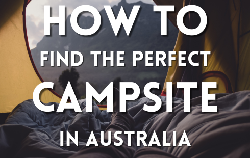 How to Find the Perfect Campsite in Australia How to Find the Perfect Campsite in Australia